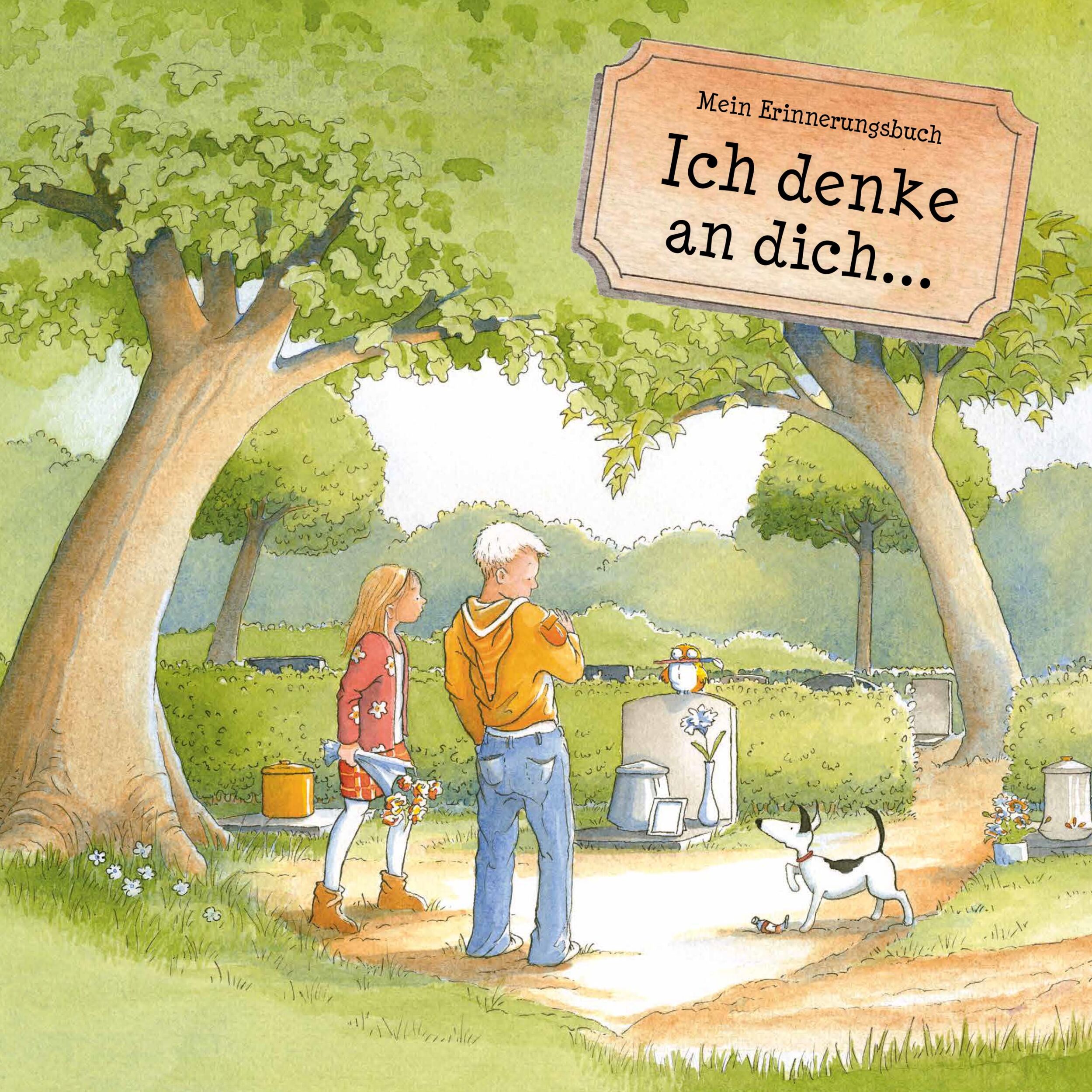 Ich denke an dich... Trauerbuch für Kinder